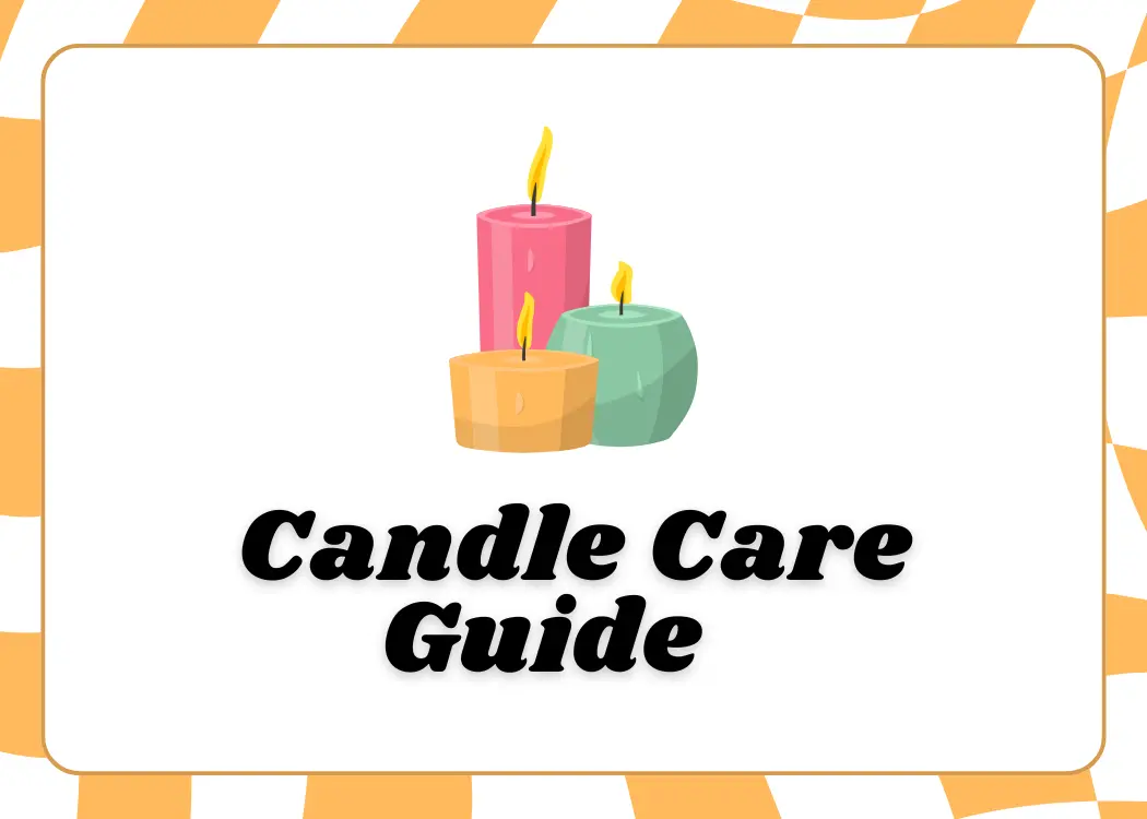 The Ultimate Candle Care Guide: Tips to Make Your Candles Last Longer